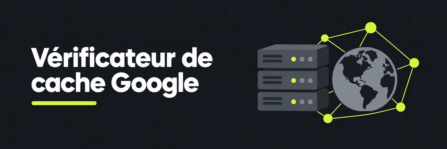 Vérificateur de cache Google