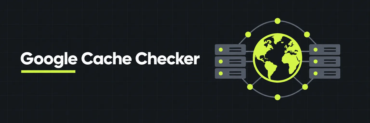 Google Cache Checker