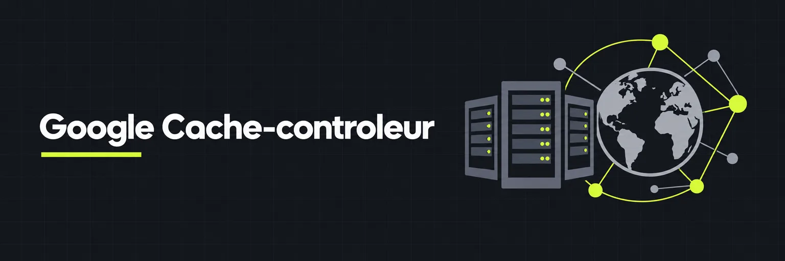 Google Cache-controleur