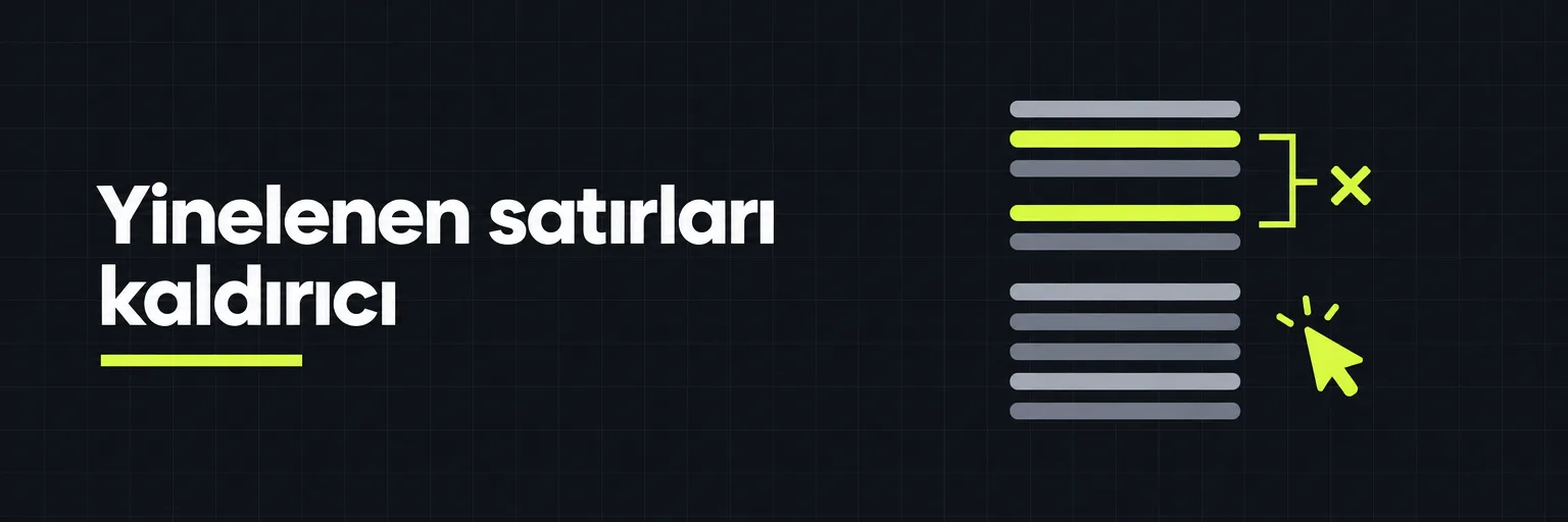 Yinelenen satırları kaldırıcı
