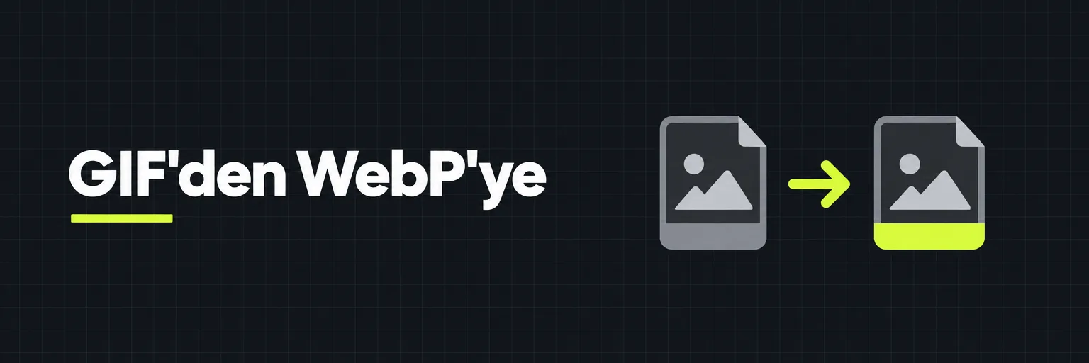 GIF'den WebP'ye