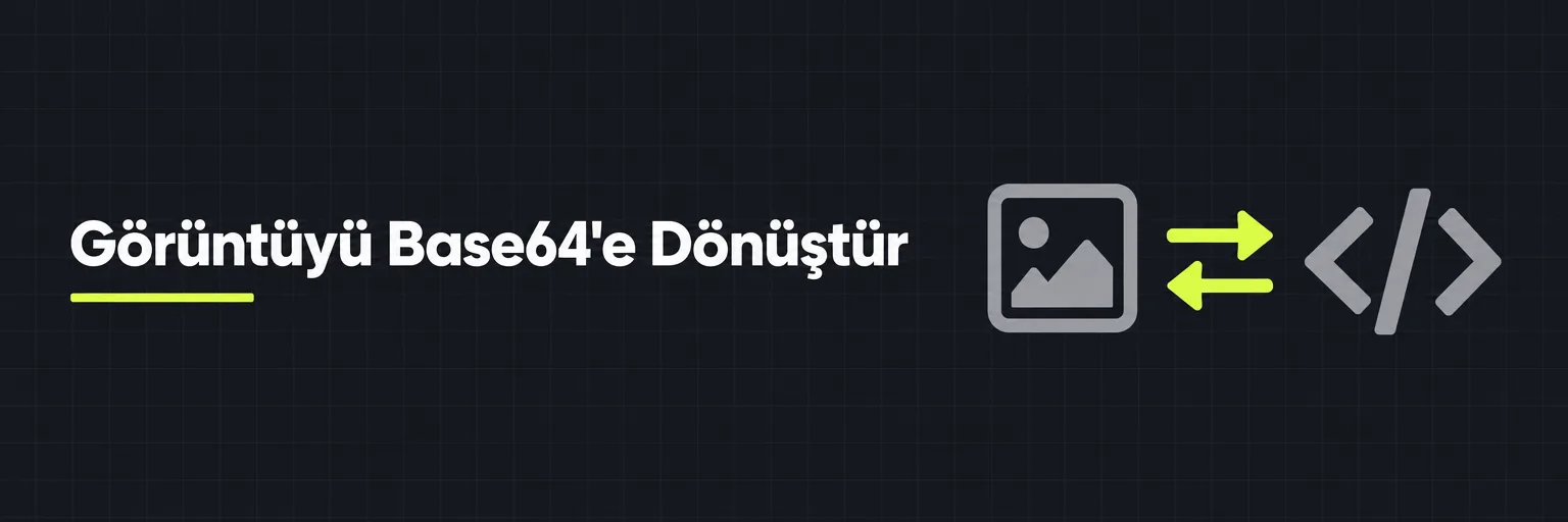 Görüntüyü Base64'e Dönüştür