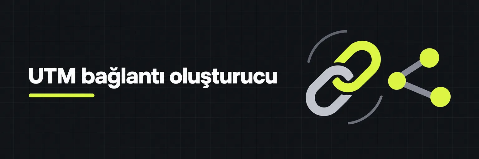 UTM bağlantı oluşturucu