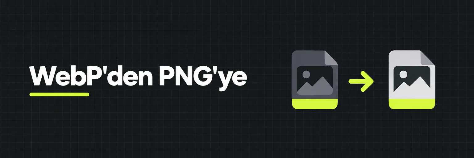 WebP'den PNG'ye
