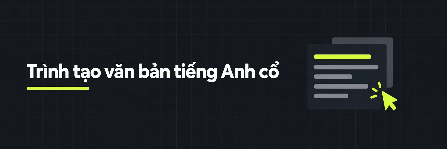 Trình tạo văn bản tiếng Anh cổ