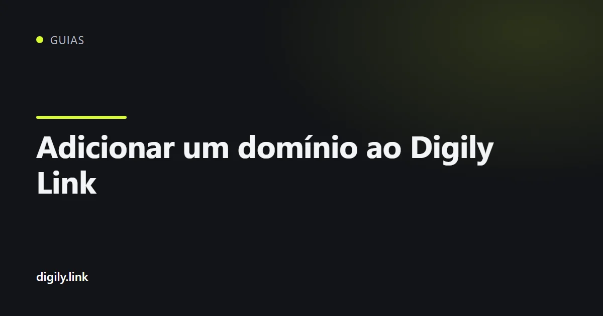 Ecrã Ligar domínio personalizado no painel do Digily Link