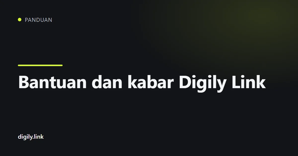 Kanal dukungan dan komunitas Digily Link di ponsel