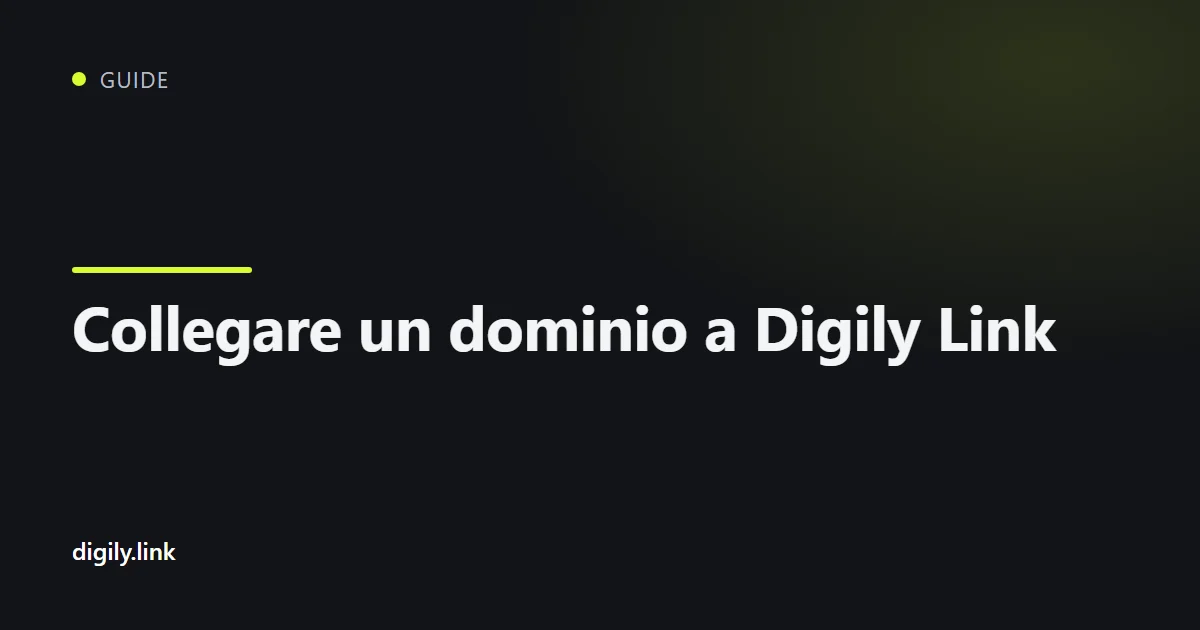 Tabella dei record DNS per collegare un dominio a Digily Link