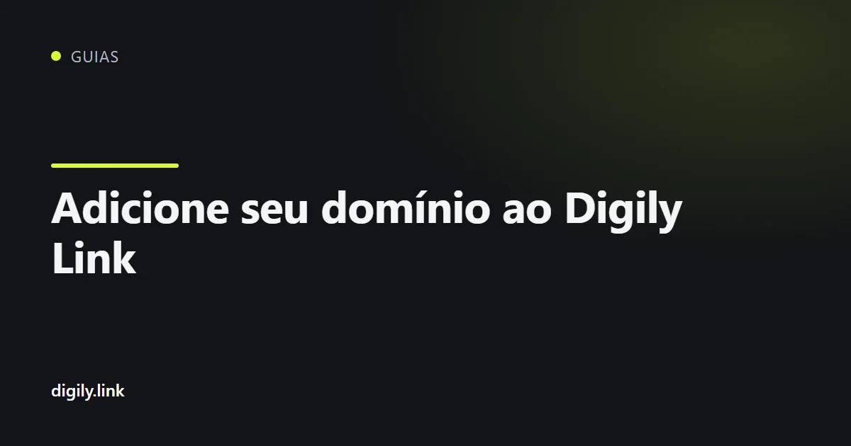 Tela de conexão de domínio personalizado no painel do Digily Link