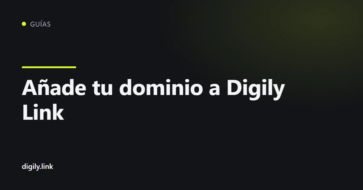 Pantalla para conectar un dominio personalizado en Digily Link