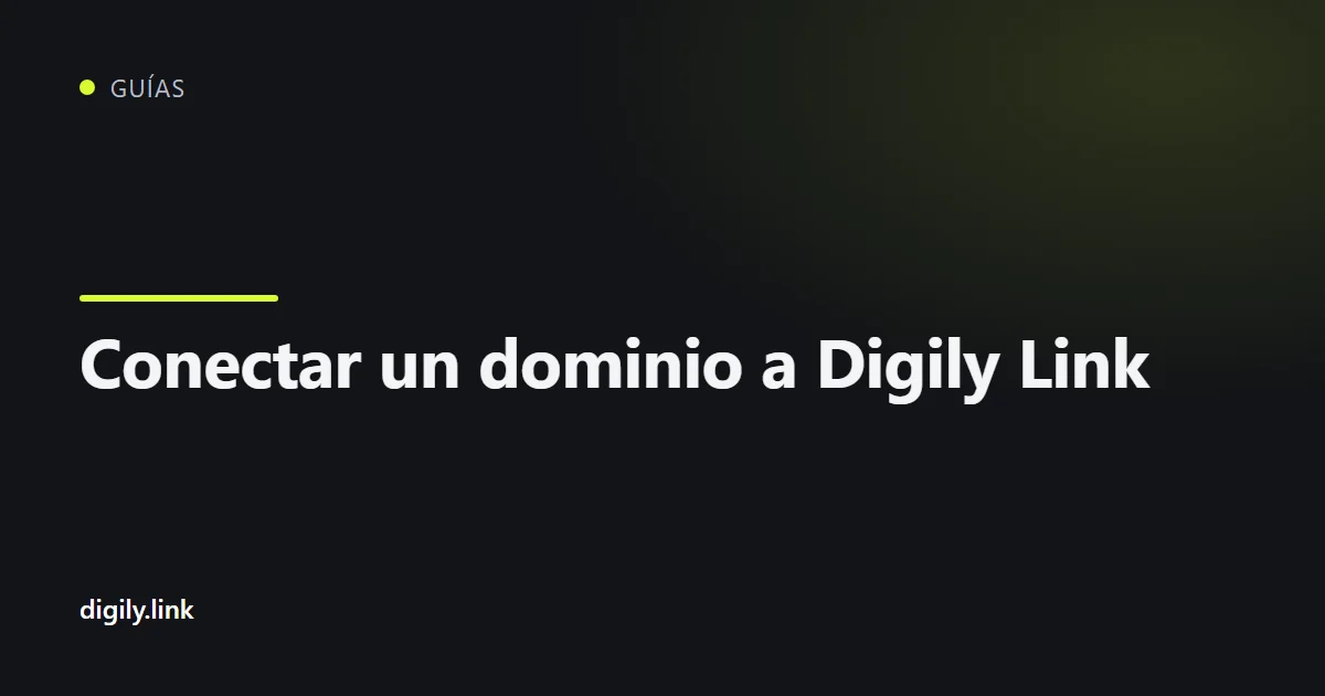 Tabla de registros DNS para conectar un dominio a Digily Link