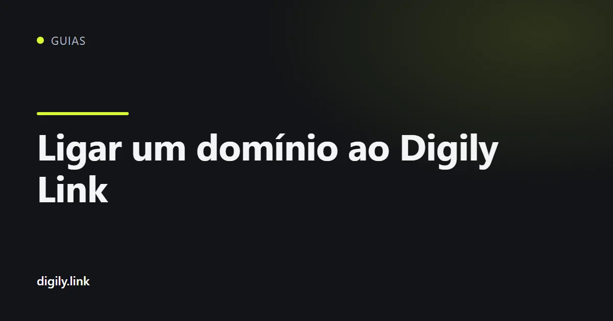 Tabela de registos DNS para ligar um domínio ao Digily Link
