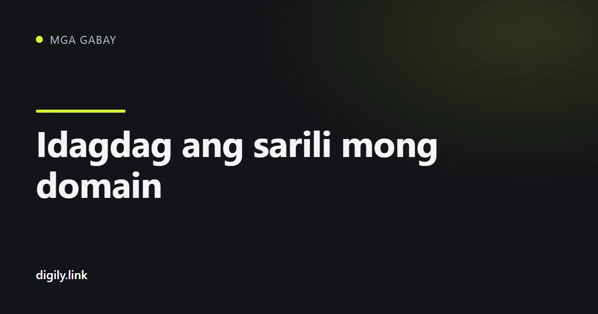 Screen ng Connect domain sa dashboard ng Digily Link