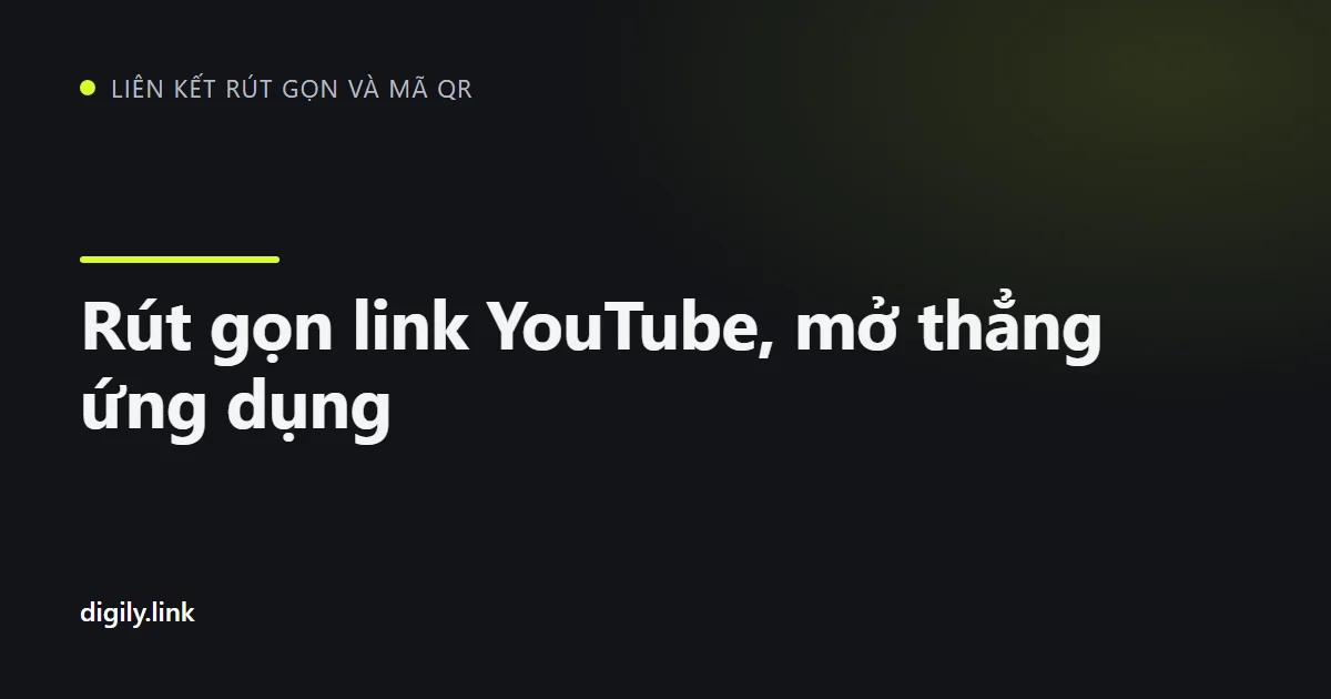 Link ngắn mở video YouTube trong ứng dụng trên điện thoại