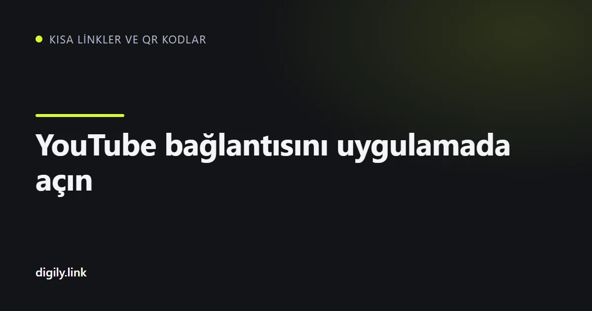 Telefonda YouTube videosunu uygulamada açan kısa bağlantı